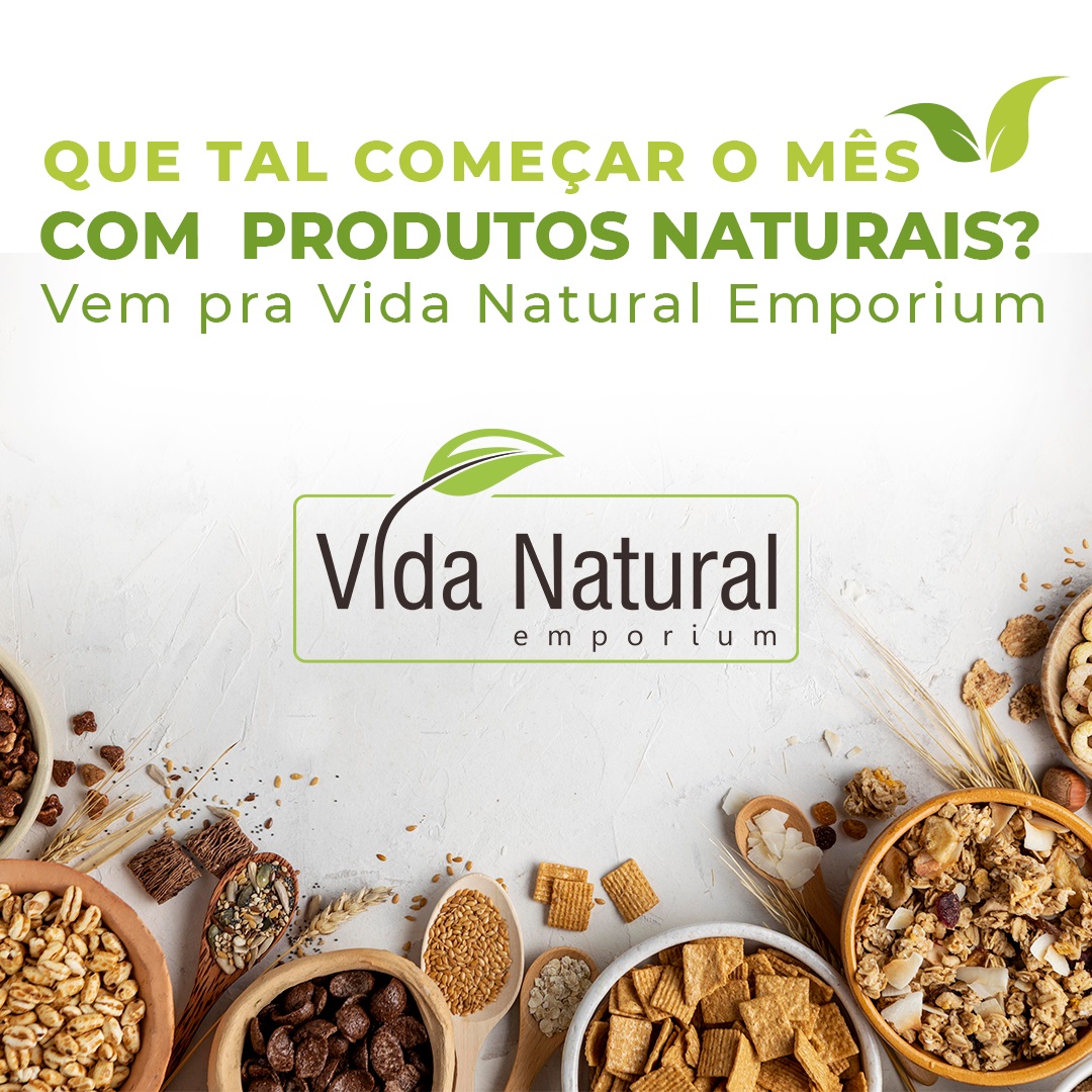 Que tal começar o mês com produtos naturais? Vem pra Vida Natural Emporium